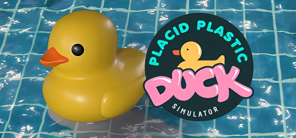 Placid Plastic Duck Simulator v29.06.2025 - торрент