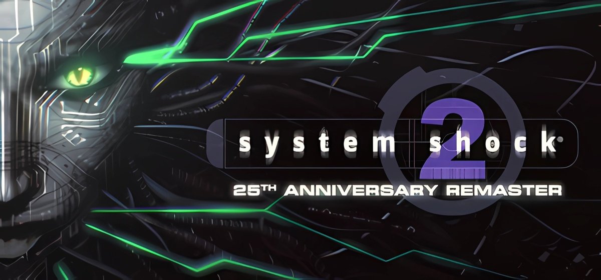 System Shock 2: 25th Anniversary Remaster v1.1.1.4319g - торрент