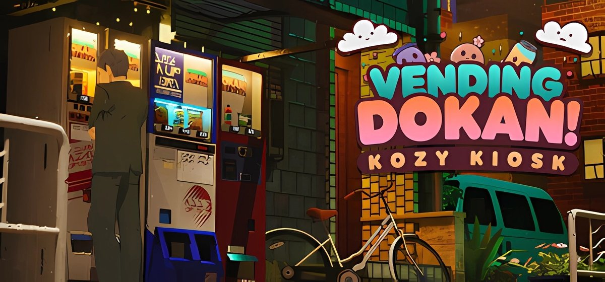 Vending Dokan!: Kozy Kiosk v0.12.17