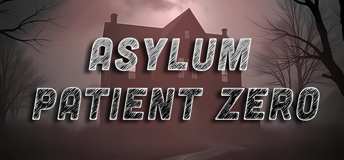 Asylum: Patient Zero Build 17652855 - торрент