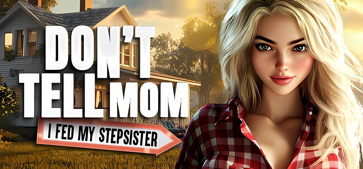 Don’t Tell Mom: I Fed My Stepsister Build 19191031