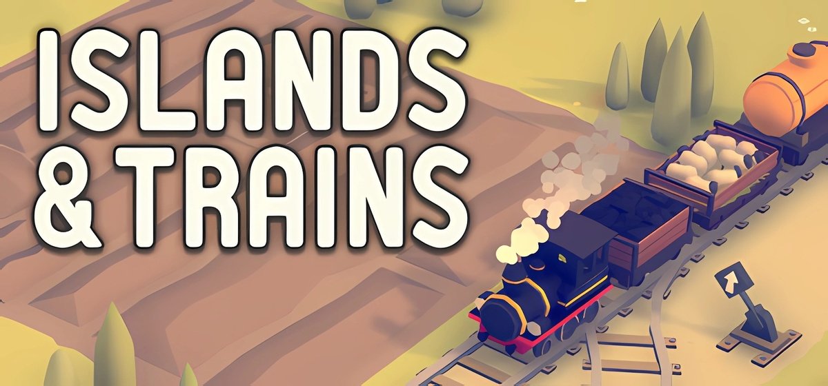 Islands & Trains Build 18880973 - торрент