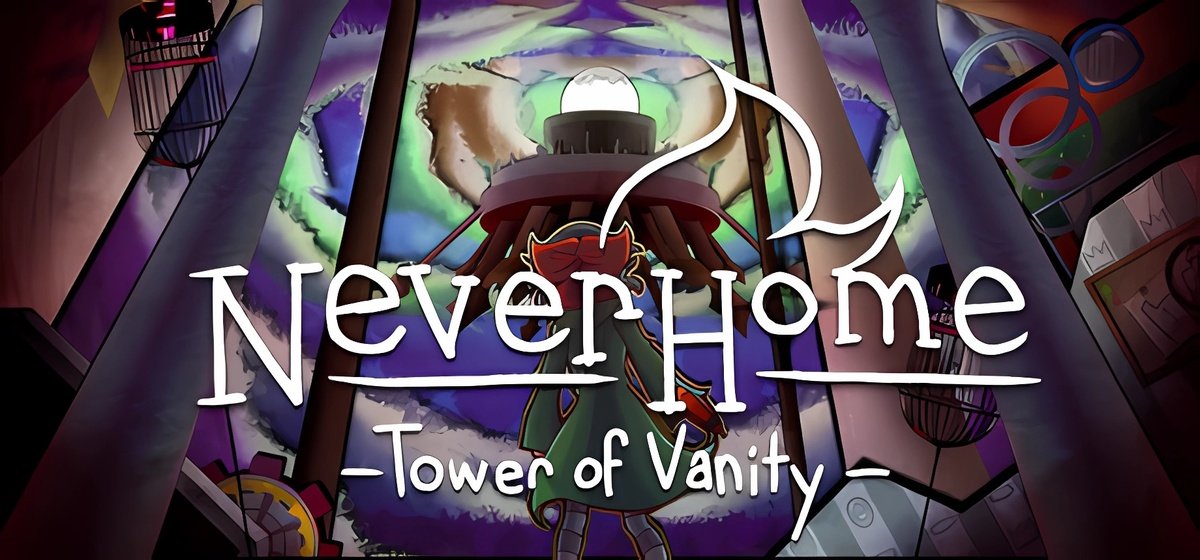 NeverHome - Tower of Vanity Build 19268953 - торрент