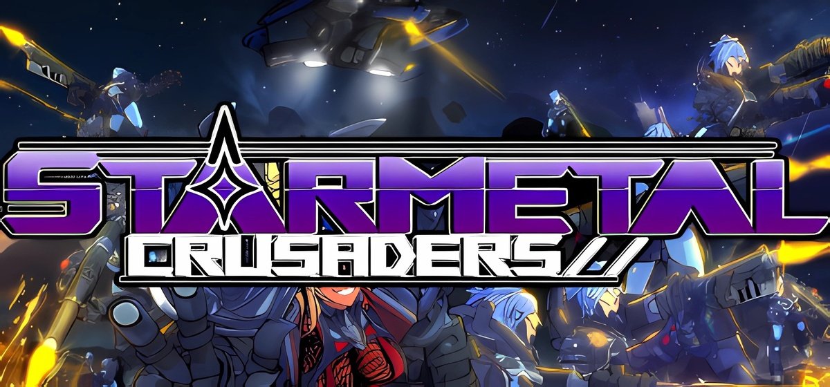 StarMetal Crusaders Build 19162246 - торрент