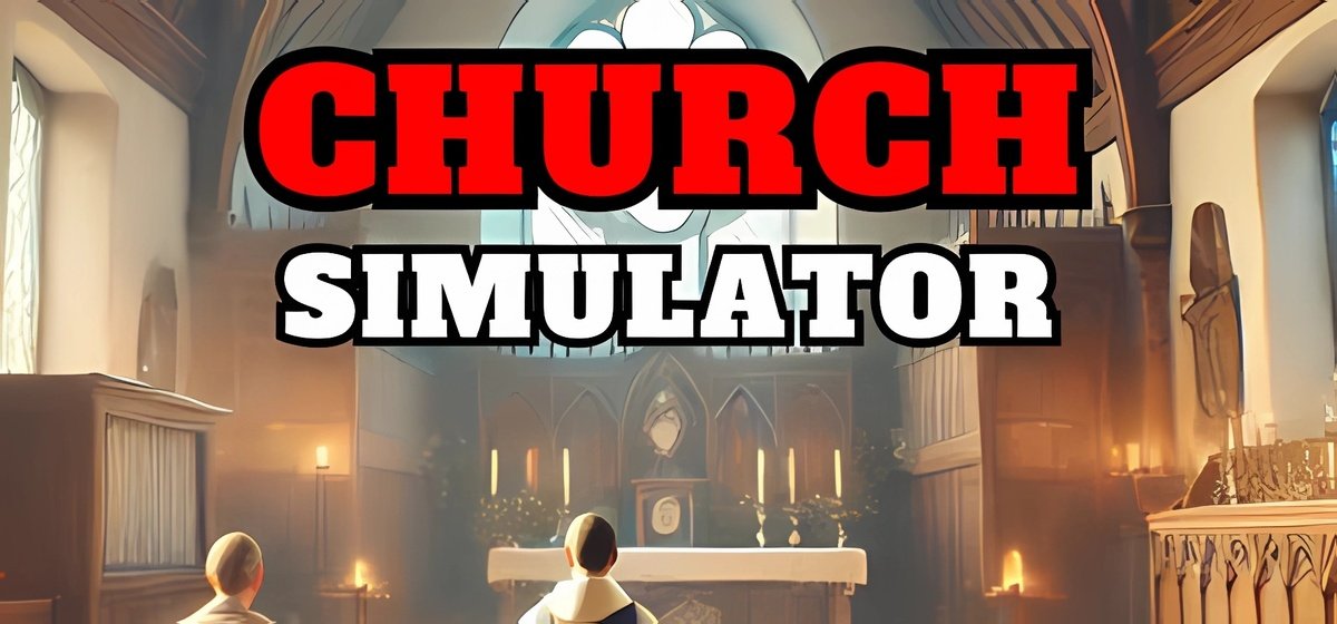 Church Simulator Build 16707276