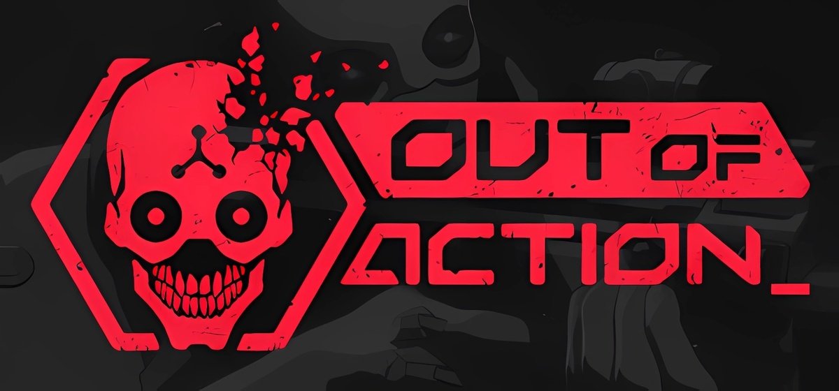 Out of Action v01.08.2025 - торрент