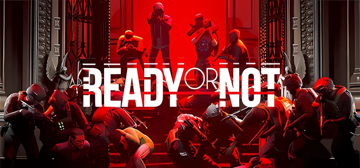 Ready Or Not | Рэди Ор Нот v91271