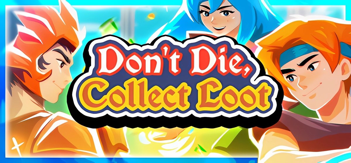 Don't Die, Collect Loot v28.09.2025