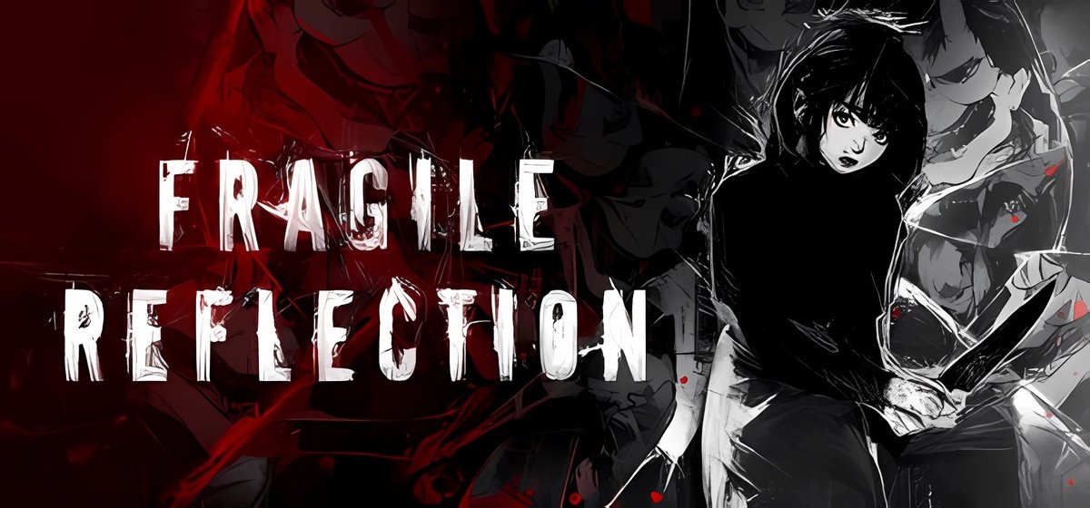 Fragile Reflection Build 19883121 - торрент