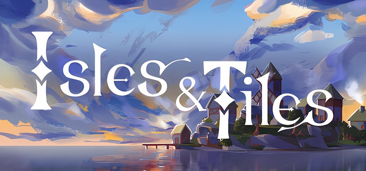 Isles & Tiles Build 19722230 - торрент