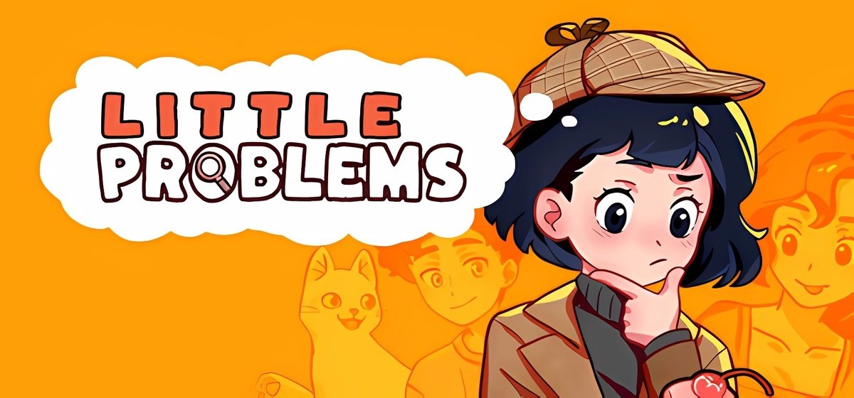 Little Problems: A Cozy Detective Game Build 19920710