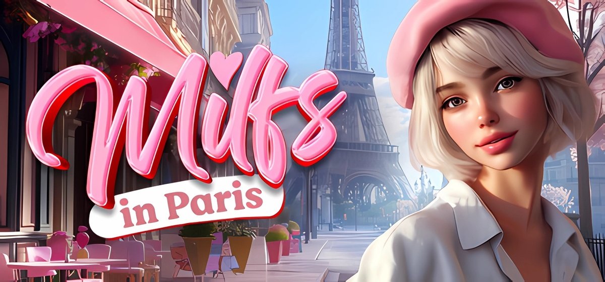 MILFs in PARIS 💋 Build 19791821 - торрент