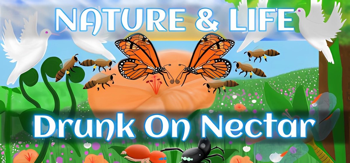 Nature And Life - Drunk On Nectar Build 20068491 - торрент