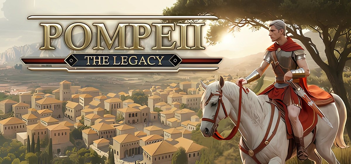Pompeii: The Legacy Build 20093361 - торрент
