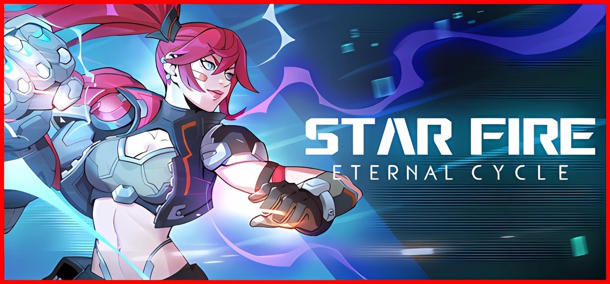 Star Fire: Eternal Cycle v1.25.276