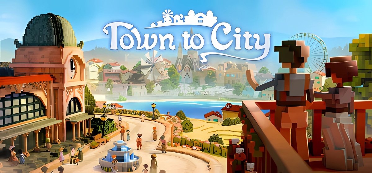 Town to City v0.1a - торрент