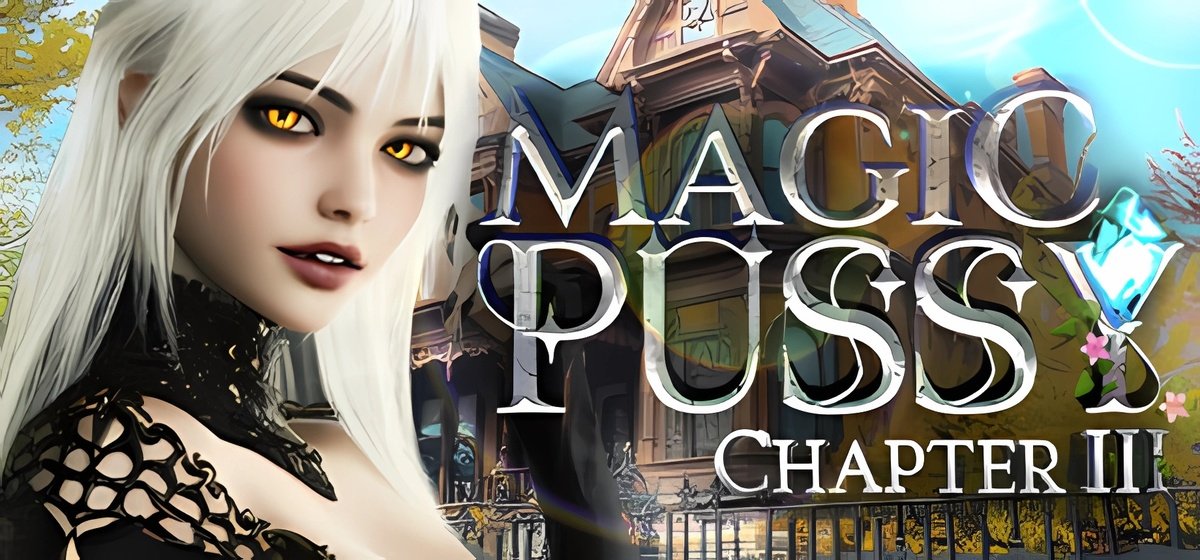 Magic Pussy: Chapter 3 Build 20467378 - торрент