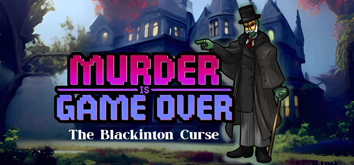 Murder Is Game Over: The Blackinton Curse v05.10.2025 - торрент