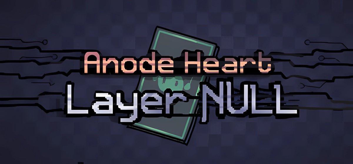 Anode Heart: Layer Null v1.0.1