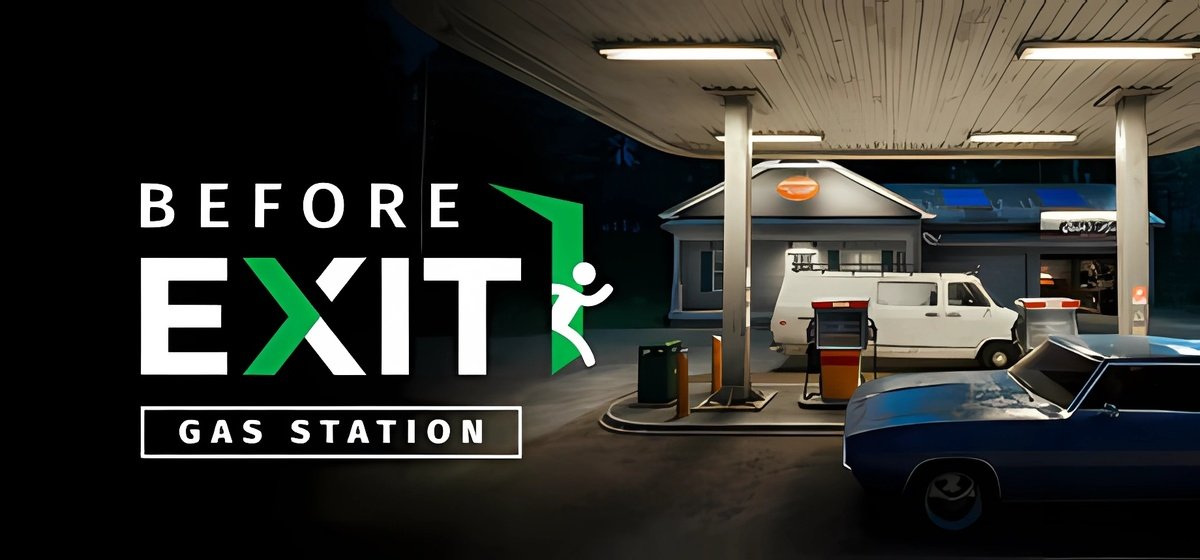 Before Exit: Gas Station Build 20302758 - торрент