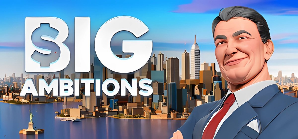 Big Ambitions v0.9 Build 3230 - торрент