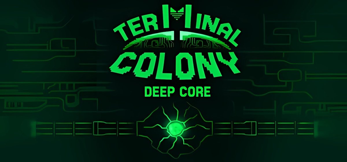 Terminal Colony Deep Core v0.4.3