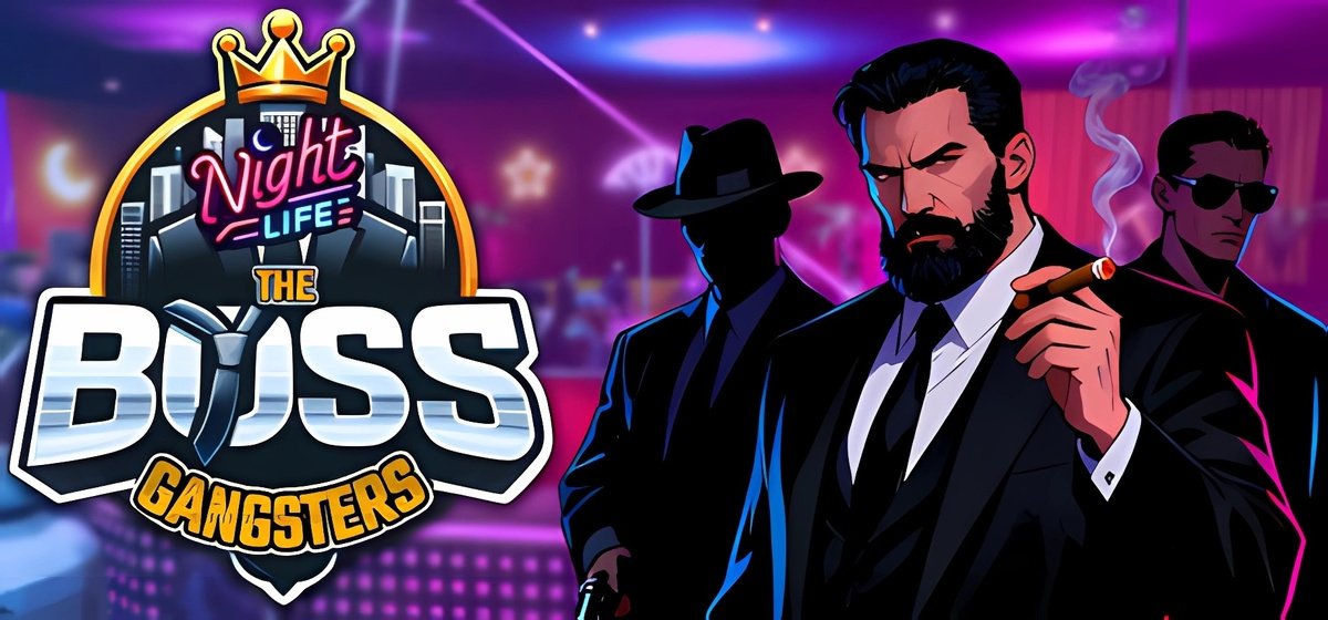 The Boss Gangsters : Nightlife Build 20655624 - торрент