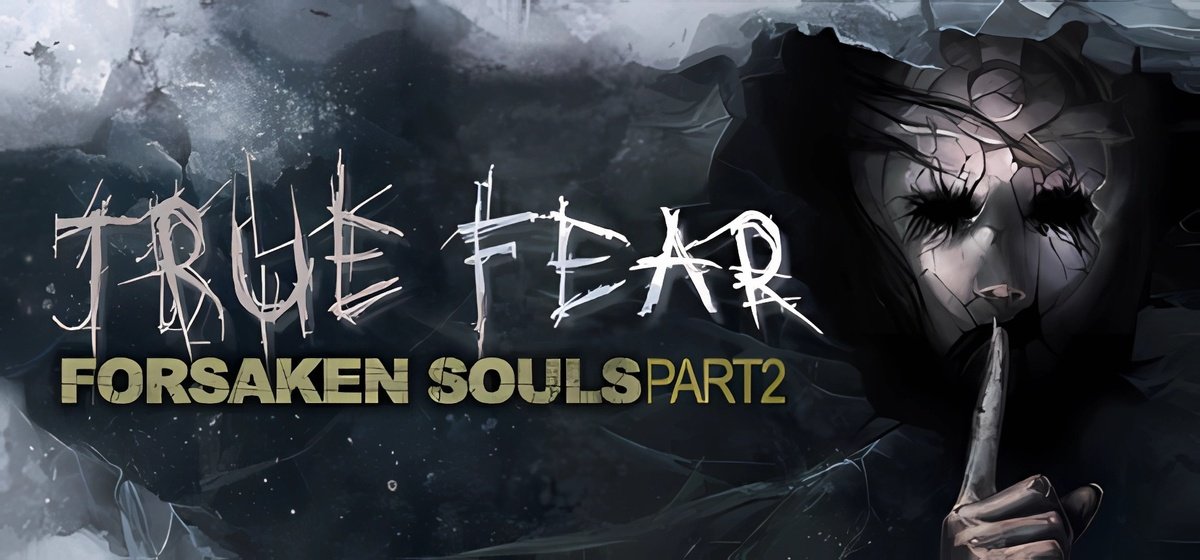 True Fear: Forsaken Souls Part 2 v2.0.12 - торрент