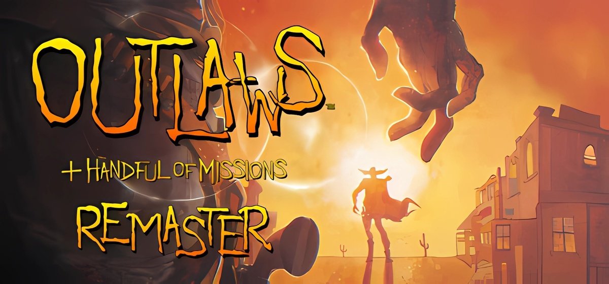 Outlaws + Handful of Missions: Remaster Build 20866802